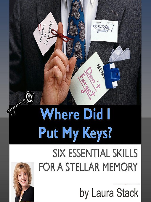Title details for Where Did I Put My Keys? by Laura Stack, CSP, MBA - Wait list